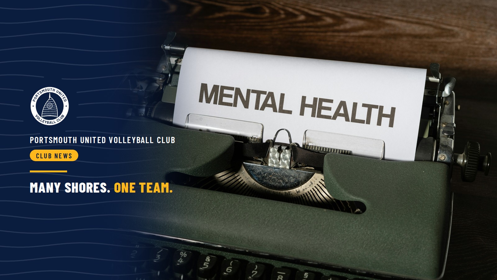 Cover: a typewriter with the words Mental Health on the page, beside the Portsmouth United Volleyball Club crest